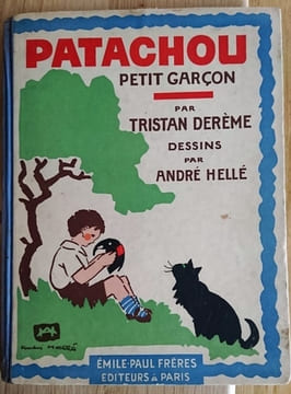 Patachou petit Garçon. dessins par André Hellé. DEREME Tristan /HELLE André
