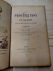 De la prostitution en Europe depuis l'Antiquité jusqu'a la fin du 16e siècle avec une biographie par Paul Lacroix