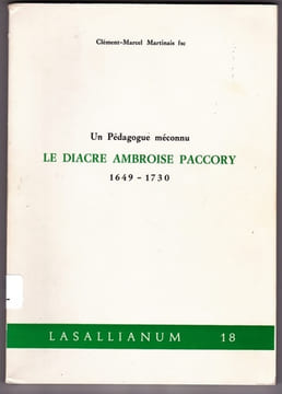 Un pédagogue méconnu - Le diacre Ambroise Paccory 1649/1730. Clement-Marcel Martinais