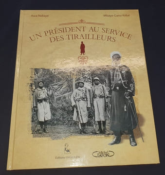 Un président au service des tirailleurs . Awa Ndiaye Mbaye Gana Kébé