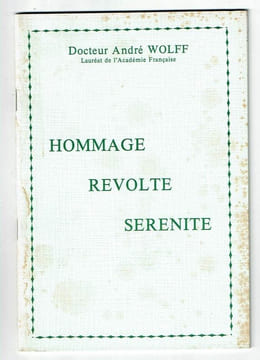 Hommage Révolte Sérénité. WOLFF Docteur André