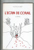 L'&eacute;crin de Corail. Po&egrave;mes. BERT Monica