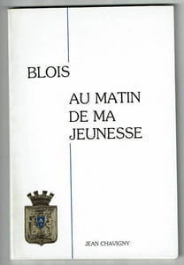 Blois Au matin de ma jeunesse