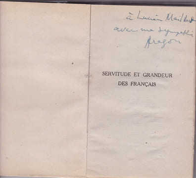 Servitude et Grandeur des Français. Scènes des années terribles . ARAGON