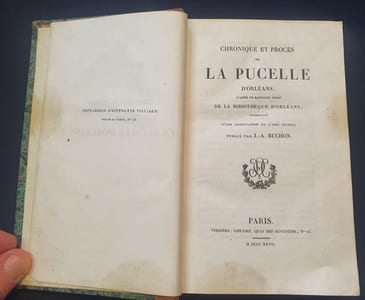Chronique et procés de la pucelle d'Orléans d'aprés un manuscrit inédit de la bibliothèque d'Orléans accompagné d'une dissertation de l'abbé Dubois Publié par J-A Buchon
