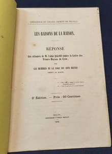 Les raisons de la Raison - Réponse aux attaques de M. l'Abbé Dalod contre la lettre des Francs-Maçons de Lyon par les membres de la Loge Les Arts Réunis . Orient de Macon .