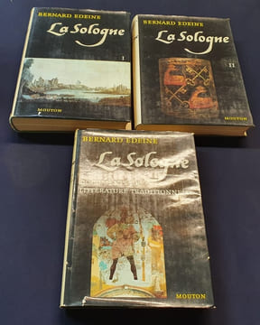 La Sologne - Contribution aux études d'ethnologie métropolitaine pour les tomes 1 & 2 et Documents de littérature traditionnelle pour le Tome 3 - 3 ...