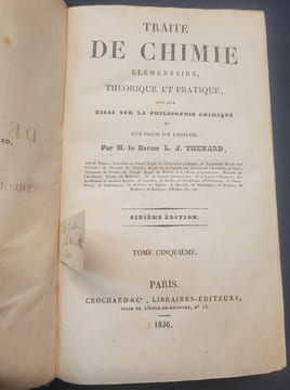 Traité de chimie élémentaire théorique et pratique suivi d'un essai sur la philosophie chimique - 5 tomes en 5 volumes - Complet. Baron L. J. Thenard