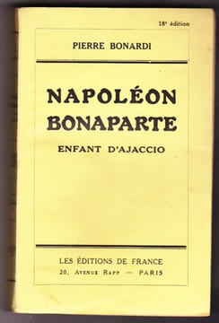 Napoleon Bonaparte - Enfant D'ajaccio. BONARDI Pierre