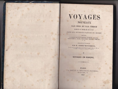 Voyages Nouveaux Par Mer et Par Terre Effectués Ou Publiés De 1837 à 1847 Dans Les Diverses Parties Du Monde - Volume V - Voyages En Europe