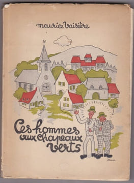 Ces Hommes Aux Chapeaux Verts. VAISIERE Maurice