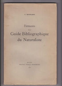 Eléments D'un Guide Bibliographique Du Naturaliste + Supplements