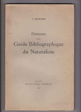 Eléments D'un Guide Bibliographique Du Naturaliste + Supplements. BOURLIERE F