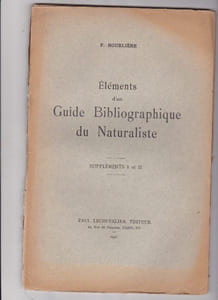 Eléments D'un Guide Bibliographique Du Naturaliste + Supplements