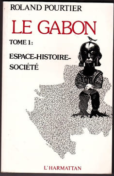 Le Gabon 2 tomes. T1 Espace Histoire Société T2 Etat et développement. undefined