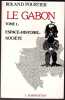 Le Gabon 2 tomes. T1 Espace Histoire Société T2 Etat et développement. 