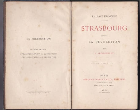 L'alsace Française - Strasbourg Pendant La Revolution. SEINGUERLET E