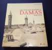 Des photographes à Damas - 1840/1918. Badr El-Hage
