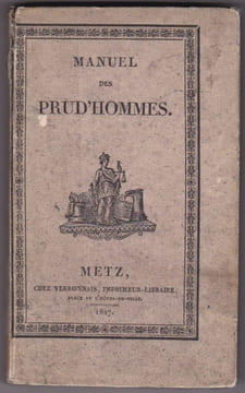 Manuel Des Prud'hommes contenant : 1) les lois et décrets des Conseils des Prud'hommes 2) la corrélation des articles de lois (...) 3) une table ...
