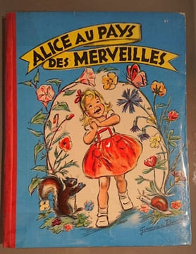 Alice au Pays des Merveilles d'après Lewis Carrol. CARROL Lewis