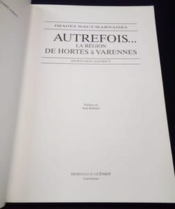 Autrefois la région de Hortes à Varennes - Images Haut-Marnaises
