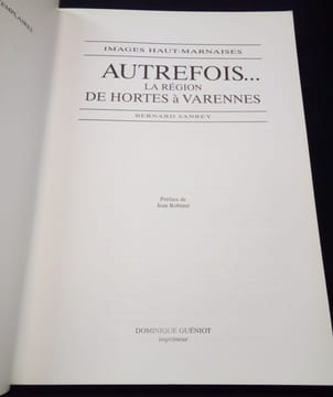 Autrefois la région de Hortes à Varennes - Images Haut-Marnaises. Bernard Sanrey