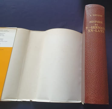 Histoire de la ville et du chateau de Saint Germain en Laye suivie de recherches historiques sur les dix autres communes du canton. Abel Goujon
