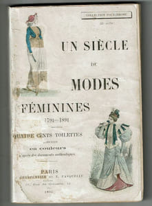 Un Siècle De Modes Feminines 1794-1894 Quatre Cents Toilettes Reproduirtes En Couleurs