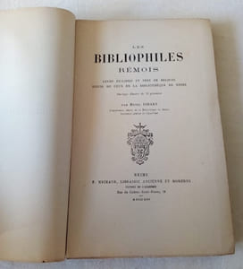 Les bibliophiles Rémois , leurs Ex-libris et fers de reliure suivis de ceux de la bibliothèque de Reims