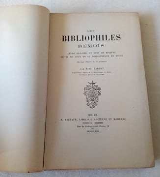 Les bibliophiles Rémois , leurs Ex-libris et fers de reliure suivis de ceux de la bibliothèque de Reims. undefined