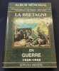 La Bretagne en Guerre 1939/1945 - Album mémorial. Collectif