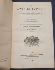 Le moyen de parvenir - Avec des notices littéraires du Bibliophile Jacob 