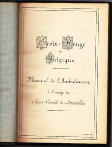 Croix Rouge De Belgique - Manuel De L'ambulancier à L'usage Du Sous comité De Bruxelles