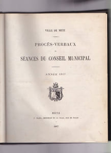 Procès Verbaux Des Séances Du Conseil Municipal - Ville De Metz - Années 1868 & 1867