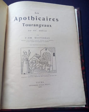 Les apothicaires Tourangeaux au 15e siècle. F Boutineau