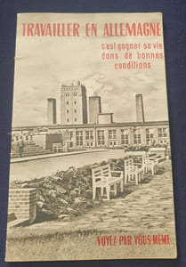 Travaillez en Allemagne c'est gagner sa vie dans de bonnes conditions - Voyez par vous mème... - Propagande de Vichy