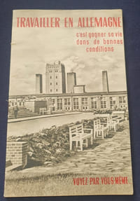 Travaillez en Allemagne c'est gagner sa vie dans de bonnes conditions - Voyez par vous mème... - Propagande de Vichy