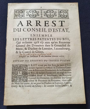 Arrest du Conseil d'Estat ensemble les lettres patentes du roy qui ordonne qu'il n'y aura qu'un receveur général des Domaines dans la Généralité de ...