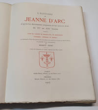 L'Histoire de Jeanne d'Arc d'après les documents originaux et les oeuvres d'art du XVe au XIXe siècles - Cent fac-similés de manuscrits , de miniatures , estampes , tableaux et statues accompagnés d'une description des planches et de notes de voyage par André Marty et précédés d'une introduction de Marius Sepet
