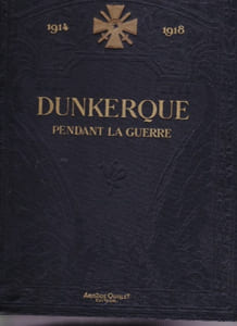 Dunkerque Pendant La Guerre ( 1914/1918)