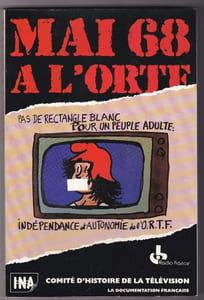 Mai 68 à l'ORTF Pas De Rectangle Blanc Pour Un Peuple Adulte Indépendance et Autonomie De l'O.R.T.F.
