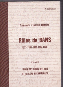 Documents d'Histoire Messine  Rôles De Bans - 1323, 1335, 1336, 1337, 1338