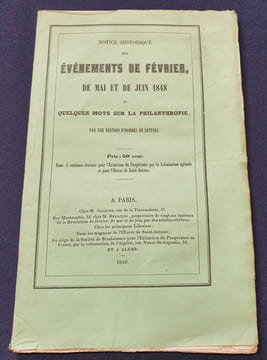 Notice historique des événements de Mai et de Juin 1848 et quelques mots sur la philanthropie , par une réunion d'hommes de lettres . Anonyme ( C ...