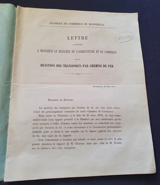 Chambre de commerce de Marseille - Lettre adressée a Monsieur le Ministre de l'Agriculture et du Commerce sur la question des transports par chemin de ...