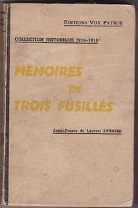 Mémoires de Trois Fusillés Avant Propos De Laurent Lombard