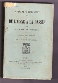 Avec Mon régiment. De L'aisne à La Bassée Par Un Chef De Peloton Traduit De L'anglais Par Gauthier-Villars