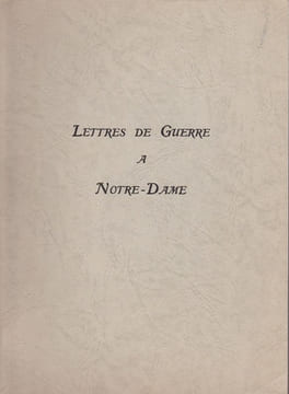 Lettres De Guerre à Notre Dame Trouvées Dans L'oratoire Du Parc De Noulette ( Pas De Calais ) Le 4 Juillet 1915. COLLECTIF
