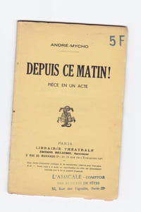 Depuis ce matin ! Pièce en un acte
