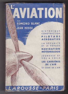 L'aviation 178 Figures 3 Cartes et 8 Planches. BLANC Edmond HESSE Jean