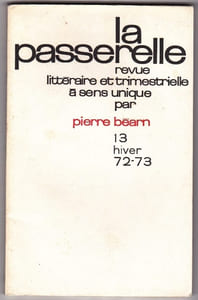 La Passerelle Revue Littéraire et Trimestrielle à Sens Unique En  Réaction Contre Une Certaine politique De L'édition Par Pierre Béarn N°13 Hiver 72-73